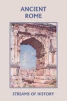 Streams of History: Ancient Rome (Yesterday's Classics) 1599152568 Book Cover