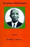 Breakfast With Kamuzu 0964169444 Book Cover