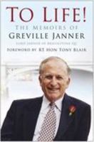 To Life!: The Memoirs of Greville Janner, Lord Janner of Braunstone Qc 0750946296 Book Cover