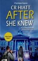 After She Knew: A Katie Parker Book 2 B09Y1PJQRQ Book Cover