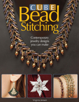 Cube Bead Stitching: Contemporary Jewelry Designs You Can Make 0871162814 Book Cover