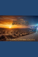 FROM OAKHAVEN TO SILICON VALLEY: From Poverty to Prosperity: A Story of Resilience B0HDBSSVBM Book Cover