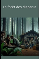 La forêt des disparus (French Edition) B0F18B4D2J Book Cover