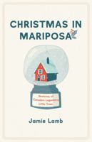 Christmas in Mariposa 1772032875 Book Cover