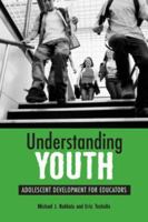 Understanding Youth: Adolescent Development for Educators 1891792318 Book Cover