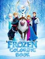 FROZEN Coloring Book: Great 53 Illustrations for Kids 1082810673 Book Cover