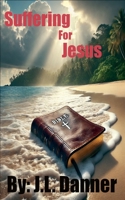 Suffering For Jesus B0F9MWH3ZR Book Cover