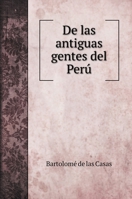 De las antiguas gentes del Perú 8490075514 Book Cover