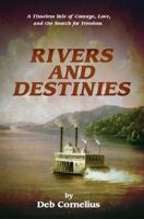 Rivers and Destinies: A Timeless Tale of Courage, Love, and the Search for Freedom B0DVPYC8Q1 Book Cover