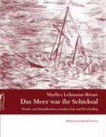 Das Meer war ihr Schicksal: Wracks und Strandleichen zwischen Sylt und Terschelling 3833438959 Book Cover