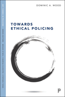 Towards Ethical Policing 1447345592 Book Cover