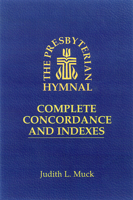 The Presbyterian Hymnal: Complete Concordance and Indexes 0664257402 Book Cover
