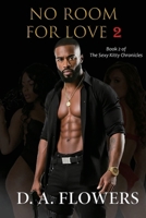 No Room for Love 2 (The Sexy Kitty Chronicles) B0GNP74CM3 Book Cover