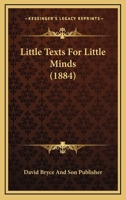 Little Texts For Little Minds 1120318475 Book Cover