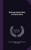 Rearing Queen Bees in Puerto Rico 1354429605 Book Cover