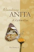 Remembering Anita: A life well lived 1413704239 Book Cover