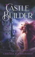 Castle Builder: Hazel Eyes Series 1699076650 Book Cover