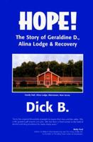 Hope! : The Story of Geraldine D., Alina Lodge & Recovery 1885803338 Book Cover