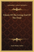 Ghosts Of The Living End Of The Dead 142532424X Book Cover