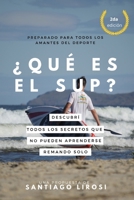 ¿Qué es el SUP?: Descubrí todos los secretos que no pueden aprenderse remando sólo (Metodología de la enseñanza y el aprendizaje de los deportes acuáticos) (Spanish Edition) B0CLZ9MXTC Book Cover