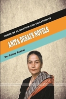 Theme of Alienation and isolation in Anita Desai's Novels 1365685705 Book Cover