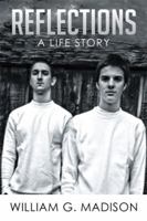 Reflections: A Life Story 1499051840 Book Cover