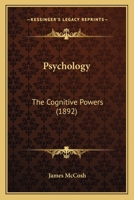 Psychology: The Cognitive Powers 1165680610 Book Cover