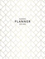 Academic Planner 2019-2020: Weekly & Monthly View Student Planner - Achieve Your Goals & Increase Productivity - White + Gold Geometric Art Deco 1095238507 Book Cover