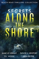 Secrets Along the Shore: Beach Read Thrillers B0FJRKKW75 Book Cover