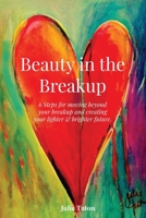 Beauty in the Breakup 1634931300 Book Cover
