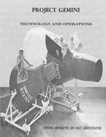 Project Gemini Technology and Operations: A Chronology - Comprehensive Official History of the Pioneering Two-Man Missions Paving the Way for the Apollo Moon Landings (NASA SP-4002) 1493794531 Book Cover
