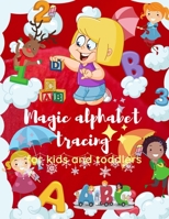 Magic alphabet tracing for kids and toddlers: tracing letters and Coloring book, Workbook for Preschool, Kindergarten, and Kids Ages 3-5 years old, a fan practice activity book B08R69ZCJ9 Book Cover