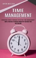 Time Management: Reducing Stress Through Effective Time Management 1999033442 Book Cover