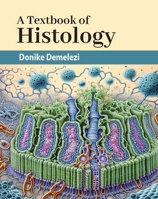 A Textbook of Histology 1779562403 Book Cover