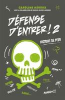 Défense d'entrer ! 2: Histoire de peur 289714128X Book Cover