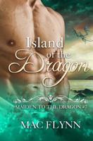 Island of the Dragon: Maiden to the Dragon #7 1791790623 Book Cover