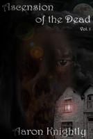 Ascension of the Dead 1539675947 Book Cover