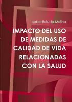 Impacto del USO de Medidas de Calidad de Vida Relacionadas Con La Salud 1326094602 Book Cover