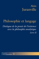 Philosophie et langage, livre II: Dialogue de la pensée de l'existence avec la philosophie analytique (French Edition) B0FRRGP14R Book Cover