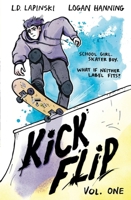 Kickflip Vol. 1: A heartfelt graphic novel about LGBTQ+ identity, acceptance and friendship 1510112537 Book Cover