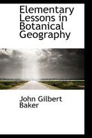 Elementary Lessons in Botanical Geography 0526065281 Book Cover