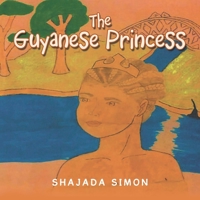 The Guyanese Princess 1698706634 Book Cover