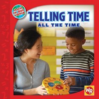 Telling Time All the Time (Math in Our World) 0836890019 Book Cover