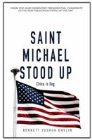 Saint Michael Stood Up : China Is Gog 1735873640 Book Cover