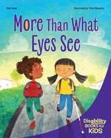 More Than What Eyes See: A book about blindness (Disability Books for Kids) B0FDKBXN8S Book Cover