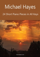 24 Short Piano Pieces in All Keys B0C73CWBMB Book Cover