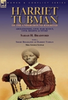 Harriet Tubman of the Underground Railroad-Abolitionist, Civil War Scout, Civil Rights Activist: With a Short Biography of Harriet Tubman by Mrs. Geor 178282927X Book Cover