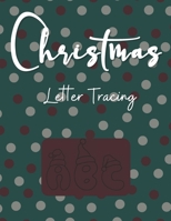 Christmas Letter Tracing B08MMRBJBV Book Cover