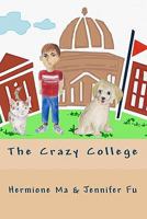 The Crazy College 1452851174 Book Cover