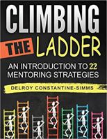 Climbing The Ladder: An Introduction To 22 Mentoring Strategies 1945178957 Book Cover